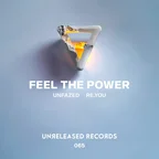 unfazed, Re.You - Feel the Power