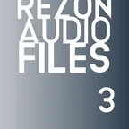 Rezon Audio Files #3