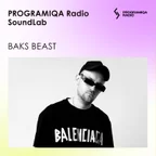 Hosted by PROGRAMIQA Radio - SoundLab #12 (with Baks Beast)