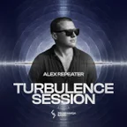 Alex Repeater - Turbulence Session vol.17