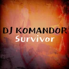 DJ KOMANDOR - Survivor
