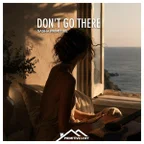 Don't Go There