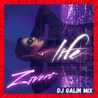Zivert - Life (DJ GALIN Mixes)