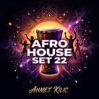 AFRO HOUSE SET 22
