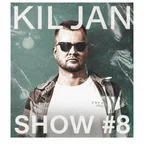 KilJan Show #8