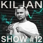 KilJan Show #12