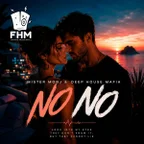 Mister Monj & Deep House Mafia — No No