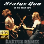 Status Quo - In The Army Now (KaktuZ RemiX)