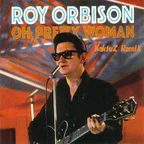 Roy Orbison - Oh, Pretty Woman (KaktuZ RemiX)