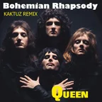Queen - Bohemian Rhapsody (KaktuZ RemiX)