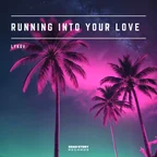 Running Into Your Love (Extended Mix) [Road Story Records]