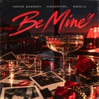 Vadim Adamov, Hardphol, SMOLA - Be Mine