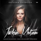 Music by Katusha Svoboda- Jackin Motion #006