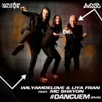 WilyamDeLove & Liya Fran feat. MC Shayon — Dancuem (Russian Version)