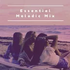 Essential Melodic Mix