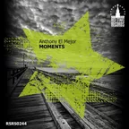 Anthony El Mejor - Moments (Original Mix)