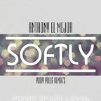 Anthony El Mejor - Softly (Original mix)