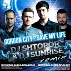 Gorgon City — Save My Life (dj Shtopor & dj Sunrise Remix)