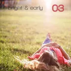 Bright & Early #003