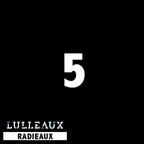 Lulleaux Radieaux 5