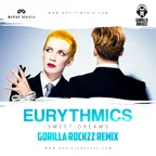 Eurythmics - Sweet Dreams (Gorilla Rockzz Remix)