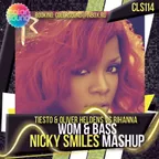 Tiesto & Oliver Heldens vs Rihanna - Wom & Bass (Nicky Smiles Mashup)