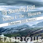 Dj Sammy feat. Yanou & Do - Heaven (Fabrique 2015 Remix)