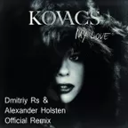 Kovacs - My Love (Dmitriy Rs & Alexander Holsten Official Remix)
