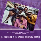 Mark Ronson feat. Bruno Mars - Uptown Funk (Dj One Life & Dj Vadim BorisoV remix)