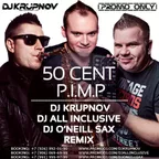 50 Cent - P.I.M.P. (DJ Krupnov & DJ All Inclusive feat Dj O'Neill Sax Remix)
