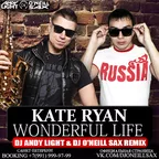 Kate Ryan - Wonderful Life (Dj Andy Light & Dj O'Neill Sax Remix)