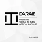 Da Rave - World To Turn 029