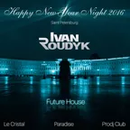 HNY Night In Saint Petersburg 2016 (Part 4, Future House)