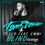 Tom Reason & Feder feat. Emmi - Blind (Remix)