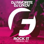 DJ Favorite & DJ Lykov - Rock It (Original Mix)