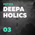 Deepaholics #03