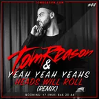 Tom Reason & Yeah Yeah Yeahs - Heads Will Roll (Remix)