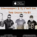 Stereopeppers & Dj O'Neill Sax -  Deep Session Mix #1