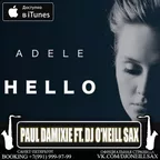 Adele - Hello (Paul Damixie ft. Dj O'Neill Sax Edit)