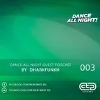 Dance All Night Guest Podcast 003