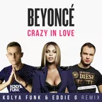 Beyonce - Crazy in Love (Kolya Funk & Eddie G Remix)
