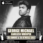 George Michael - Careless Whisper (Dj Amor & Dj O'Neill Sax Remix)