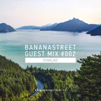 Bananastreet Guest Mix #002