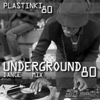 Plastinki80 - Underground-80 dance mix