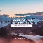 Bananastreet Guest Mix #014