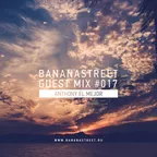 Bananastreet Guest Mix #017