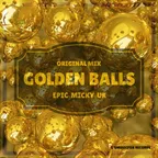 Epic Micky UK - Golden Balls (Original Mix)