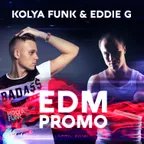 Kolya Funk & Eddie G - EDM Promo (April 2016)