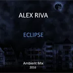 Alex Riva - Eclipse (Ambient Mix)