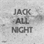 Ether E - Jack All Night (Original Mix)